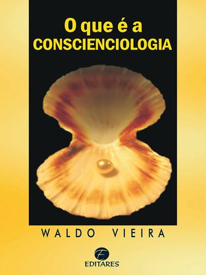 cover image of O que é a Conscienciologia